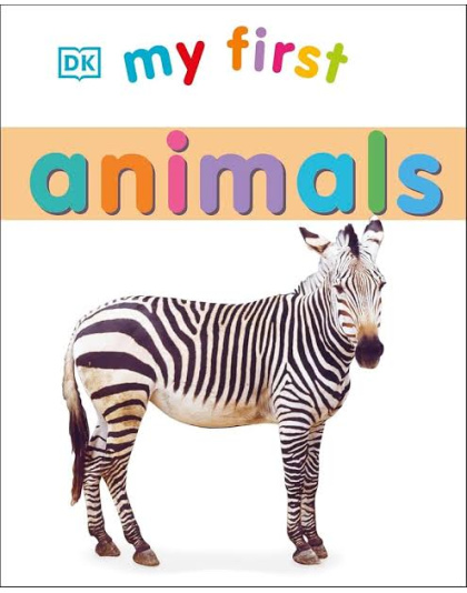 DK My First Animals !My First Board Book